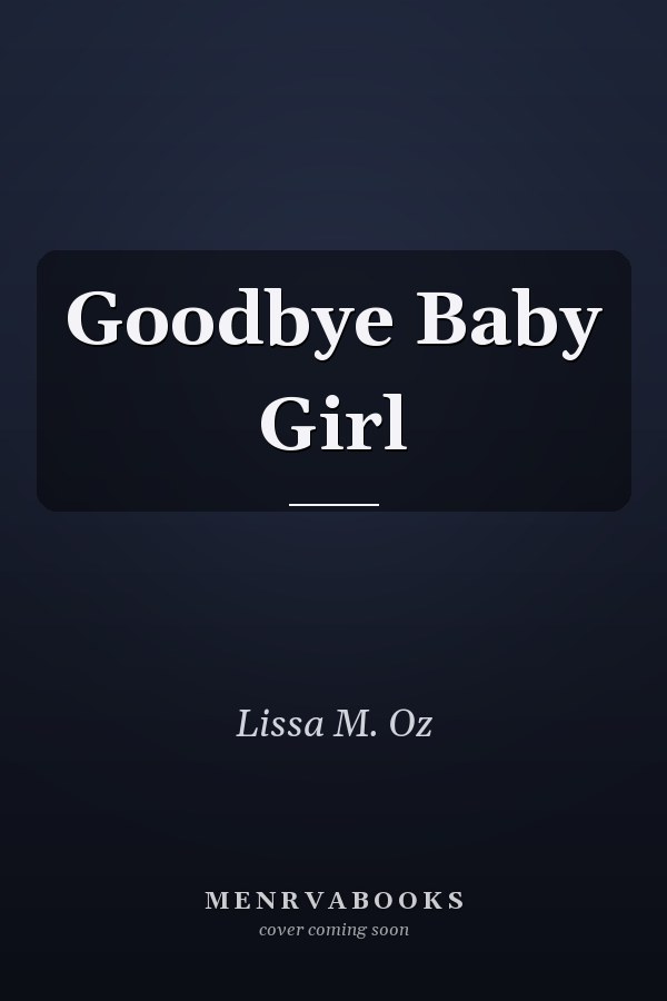 Goodbye Baby Girl