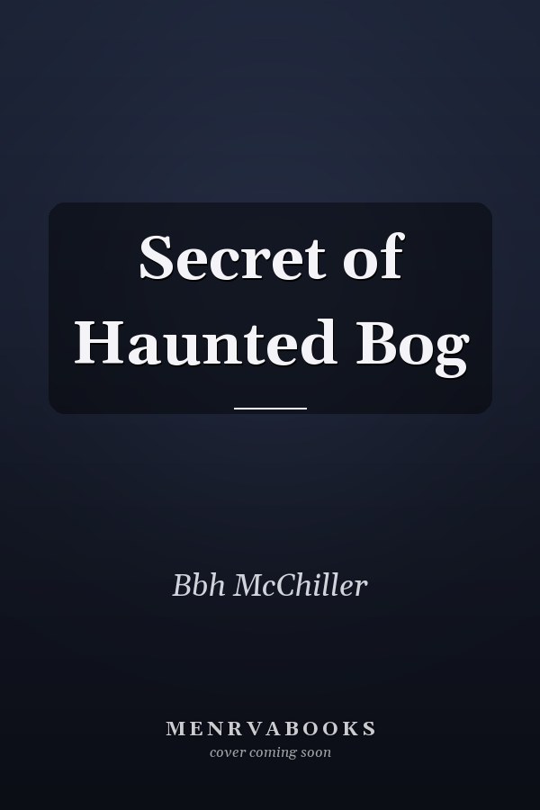 Secret of Haunted Bog
