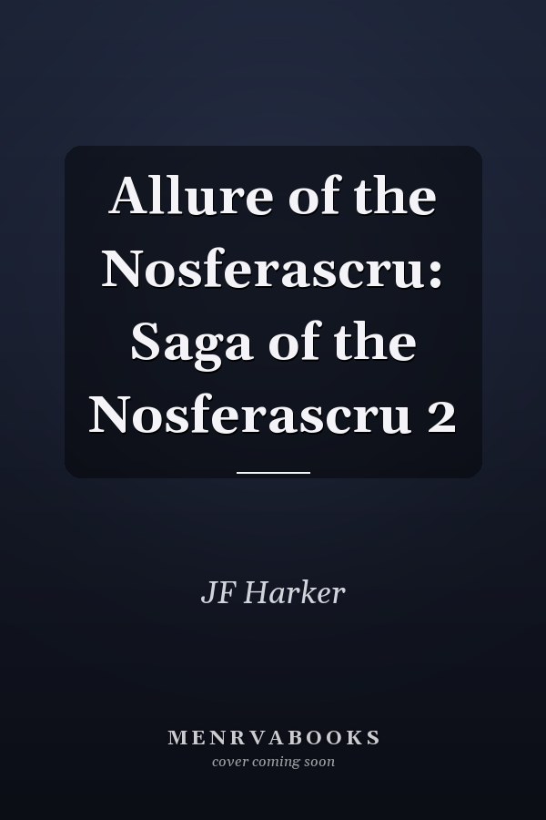 Allure of the Nosferascru: Saga of the Nosferascru 2