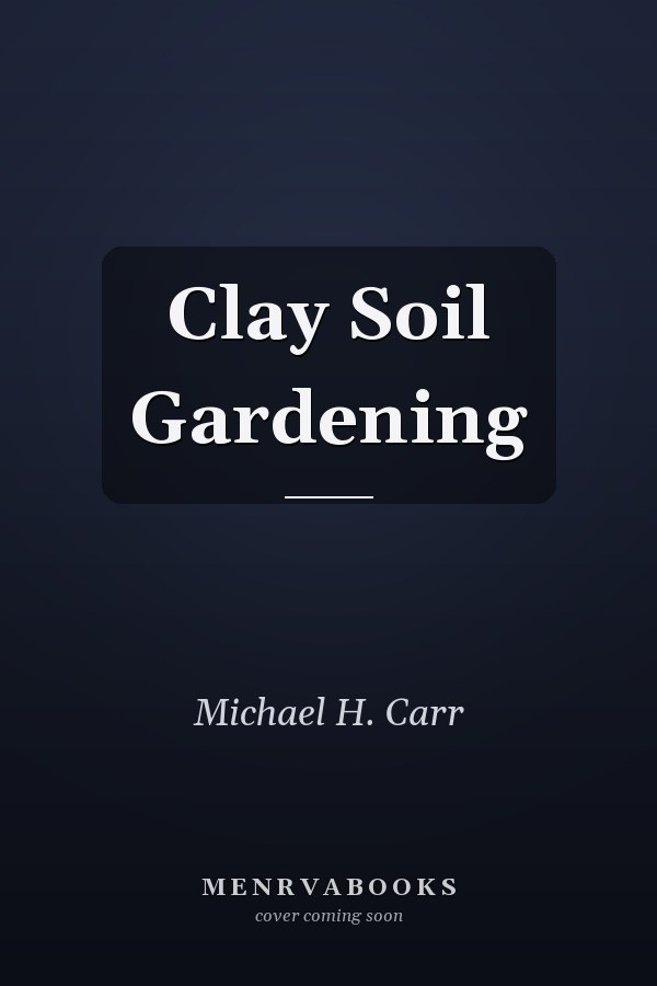 Clay Soil Gardening