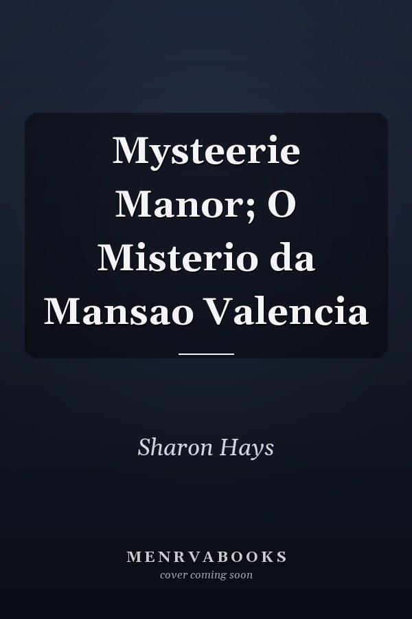 Mysteerie Manor; O Misterio da Mansao Valencia