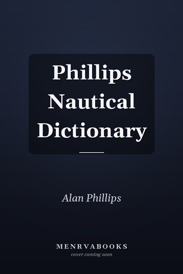 Phillips Nautical Dictionary