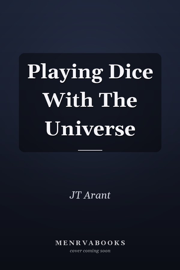 Playing Dice With The Universe