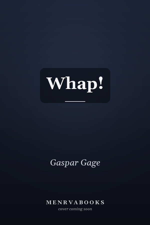 Whap!