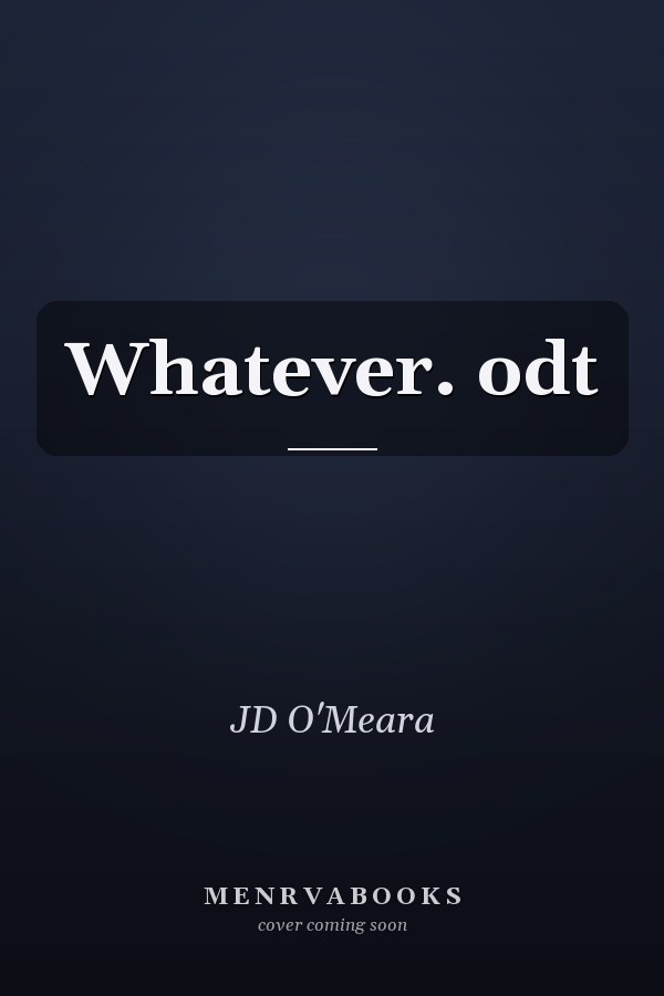 Whatever. odt