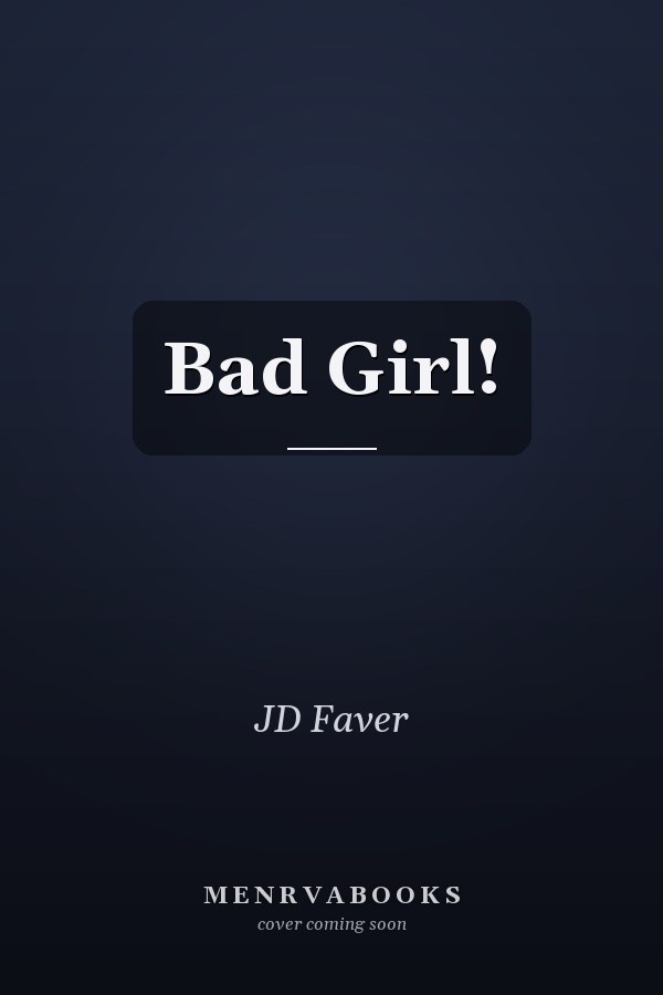 Bad Girl!