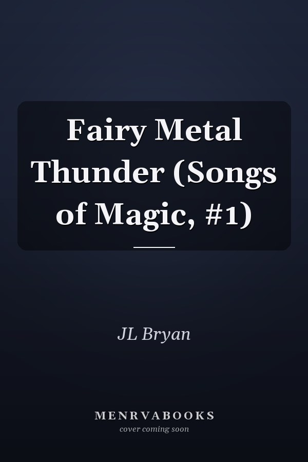 Fairy Metal Thunder (Songs of Magic, #1)