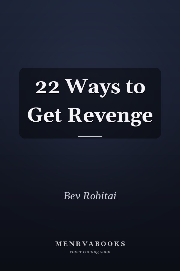 22 Ways to Get Revenge