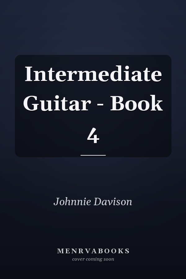 Intermediate Guitar - Book 4