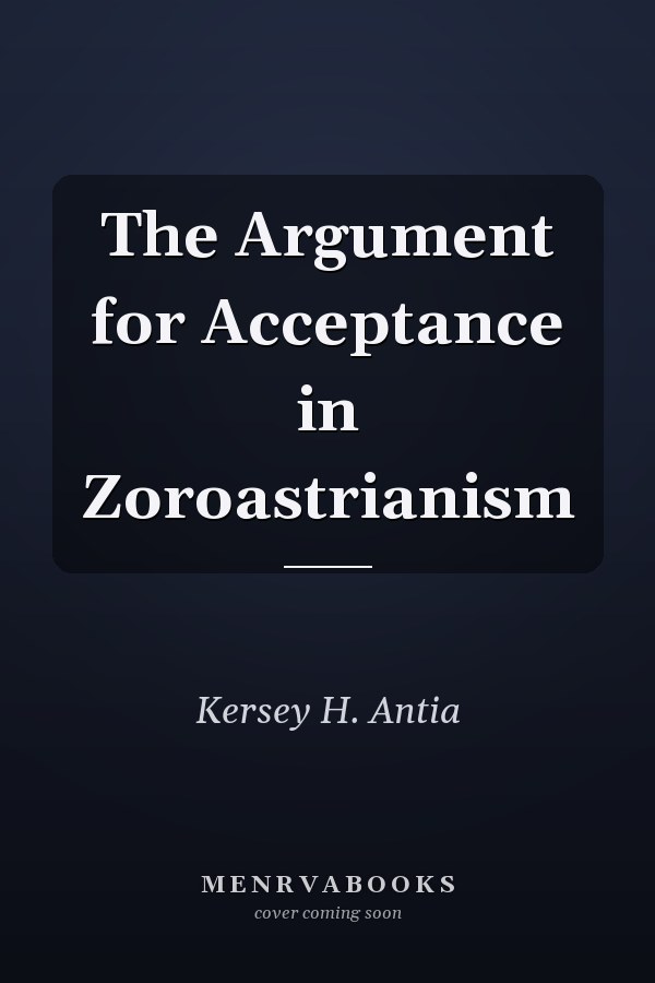 The Argument for Acceptance in Zoroastrianism