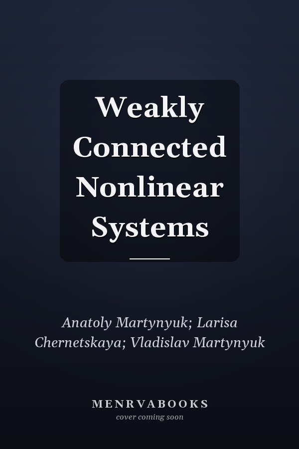 Weakly Connected Nonlinear Systems