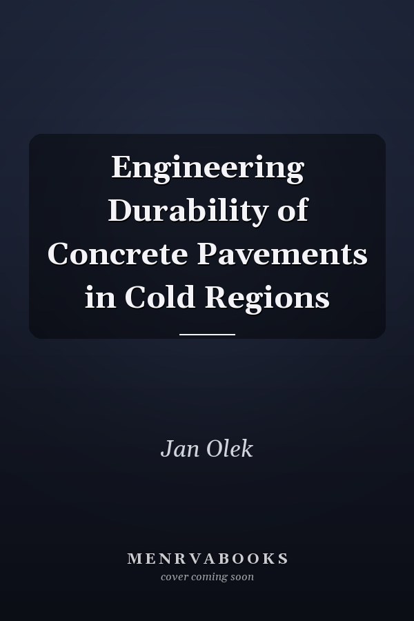 Engineering Durability of Concrete Pavements in Cold Regions
