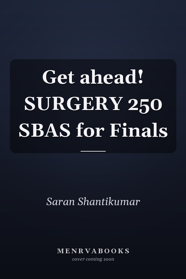 Get ahead! SURGERY 250 SBAS for Finals