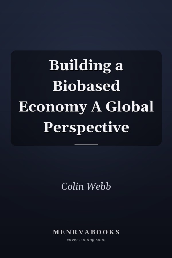 Building a Biobased Economy A Global Perspective