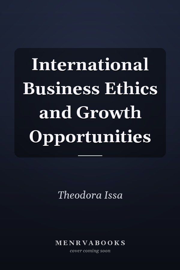 International Business Ethics and Growth Opportunities