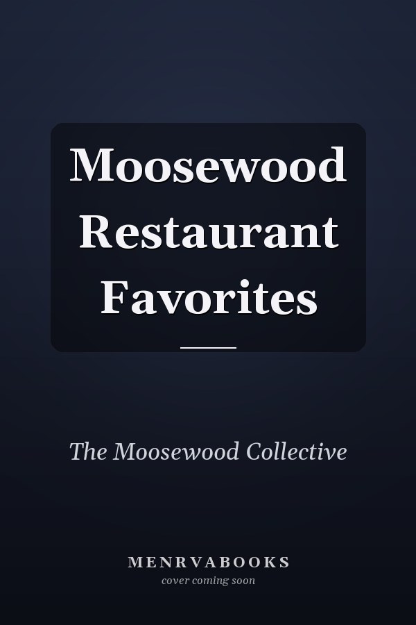 Moosewood Restaurant Favorites