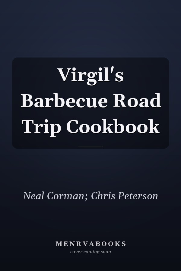 Virgil's Barbecue Road Trip Cookbook