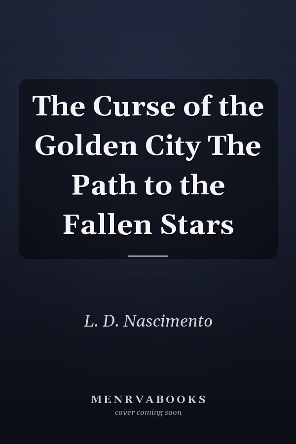 The Curse of the Golden City The Path to the Fallen Stars