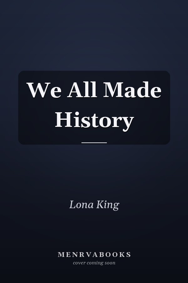 We All Made History