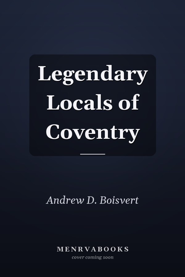 Legendary Locals of Coventry