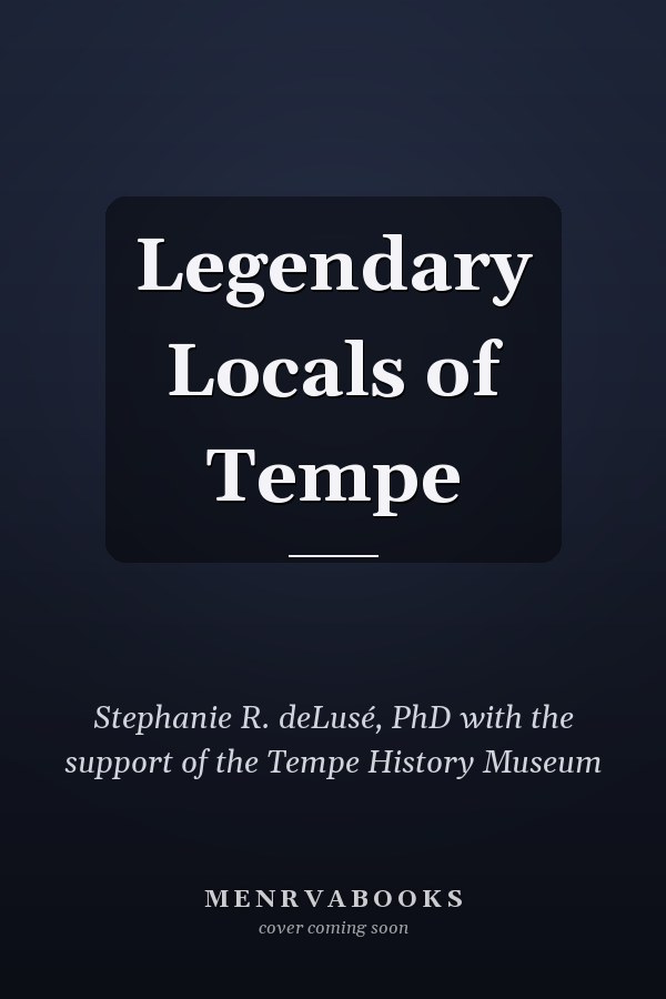 Legendary Locals of Tempe