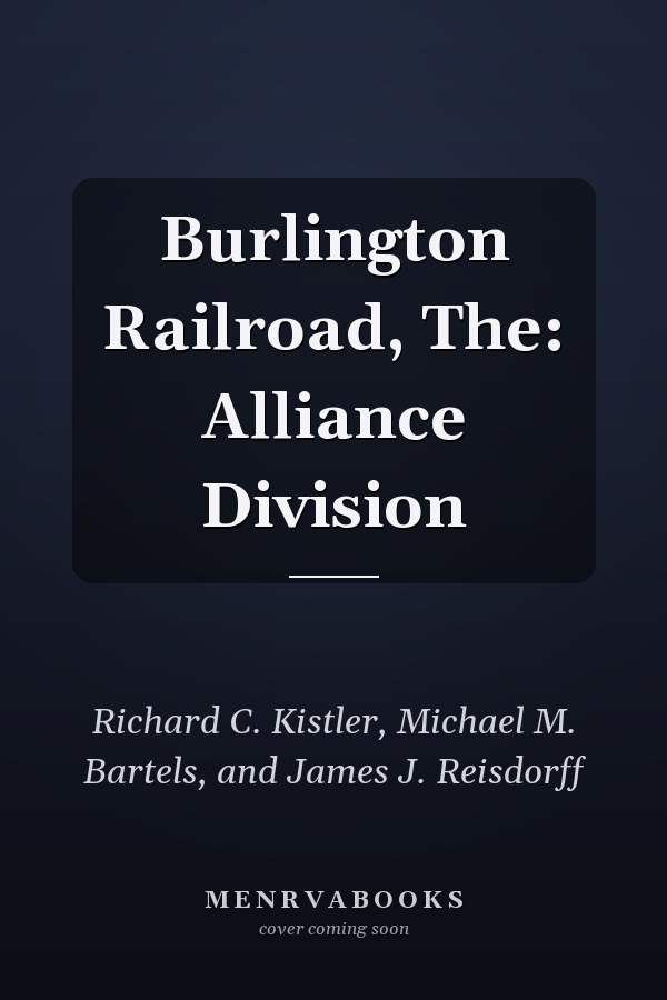 Burlington Railroad, The: Alliance Division