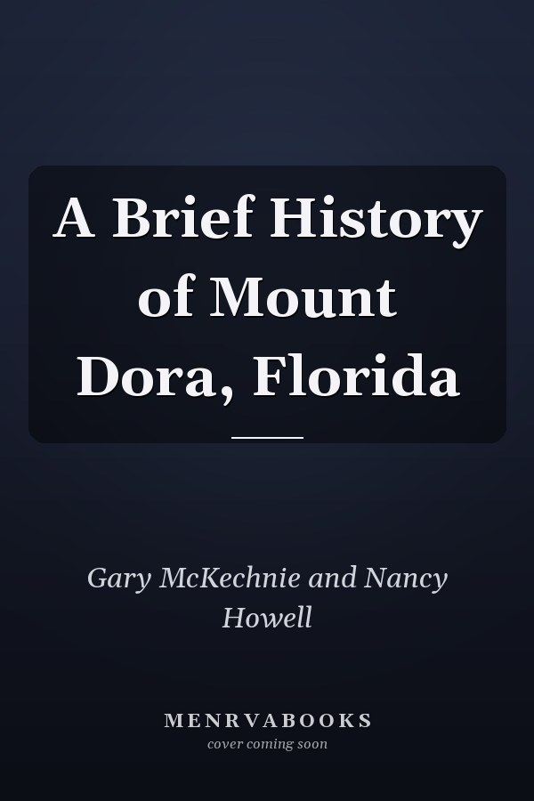 A Brief History of Mount Dora, Florida