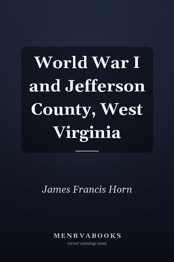 World War I and Jefferson County, West Virginia