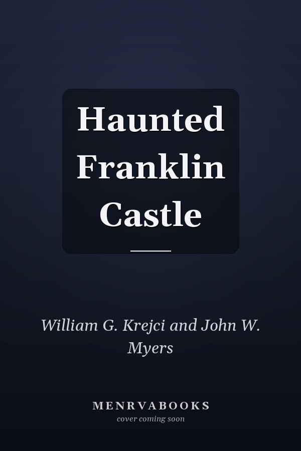 Haunted Franklin Castle