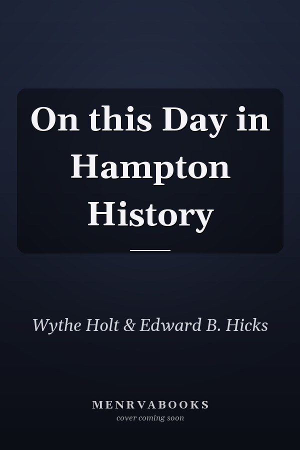 On this Day in Hampton History