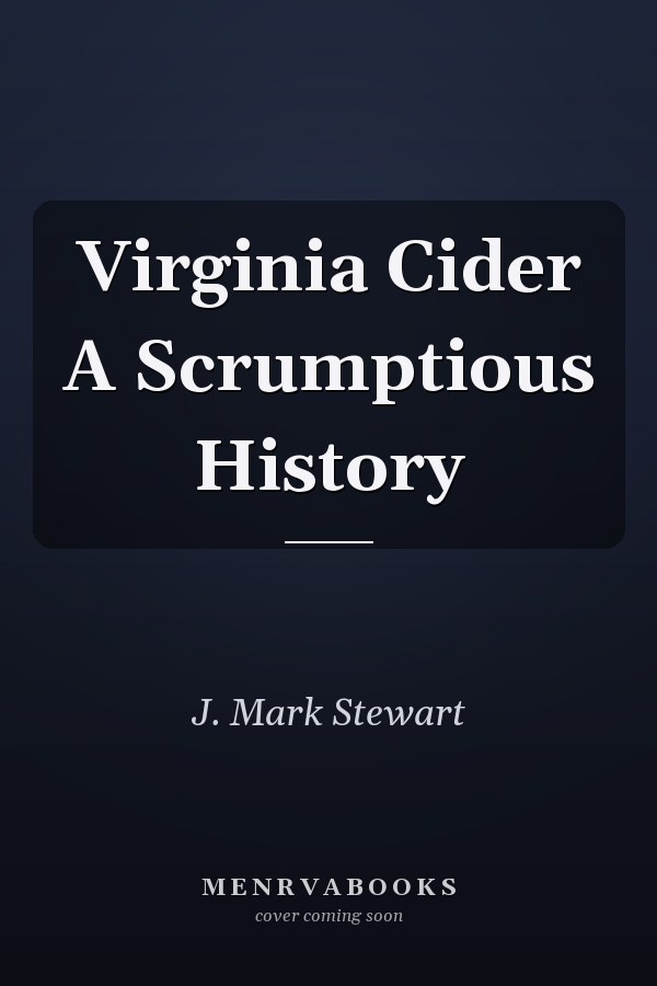 Virginia Cider A Scrumptious History