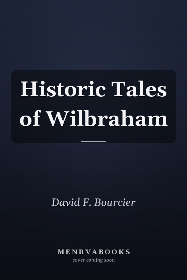 Historic Tales of Wilbraham