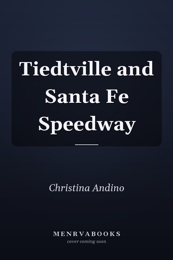 Tiedtville and Santa Fe Speedway