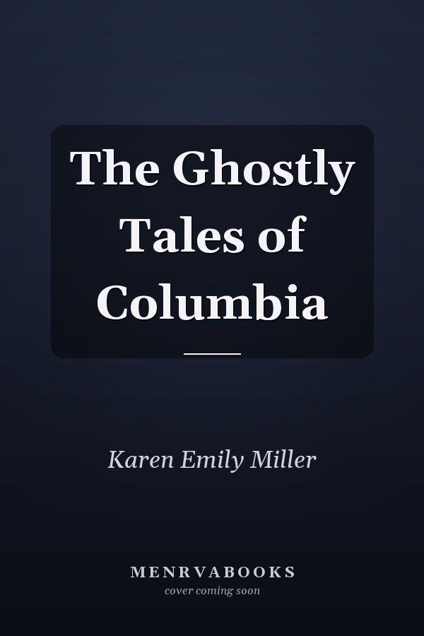 The Ghostly Tales of Columbia