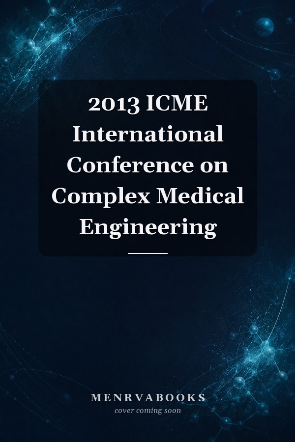 2013 ICME International Conference on Complex Medical Engineering