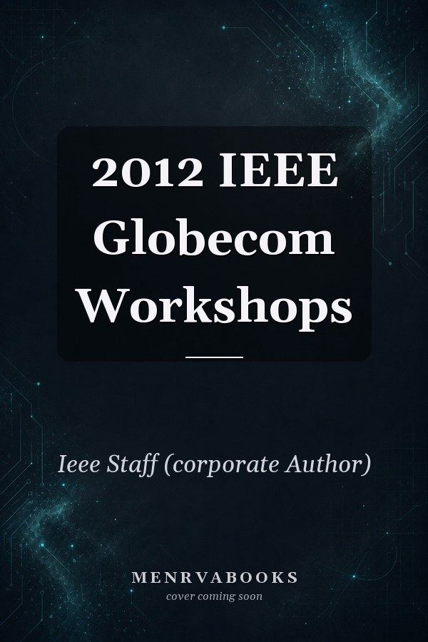 2012 IEEE Globecom Workshops