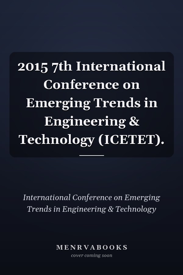 2015 7th International Conference on Emerging Trends in Engineering & Technology (ICETET).