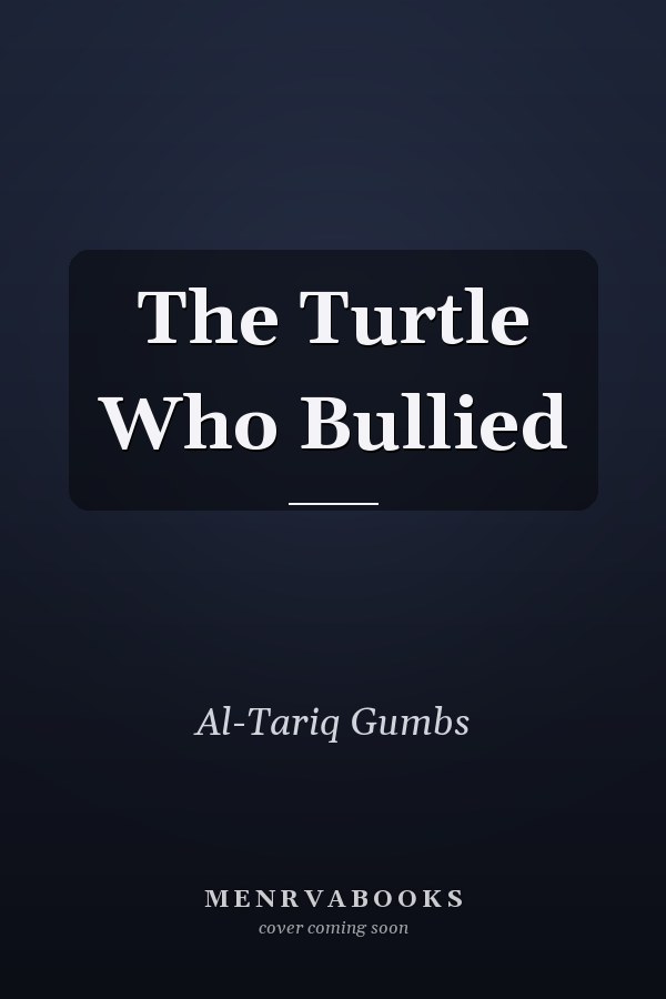 The Turtle Who Bullied