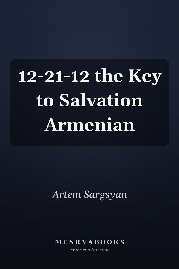 12-21-12 the Key to Salvation Armenian