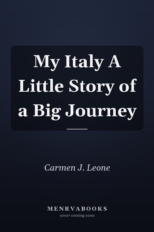 My Italy A Little Story of a Big Journey