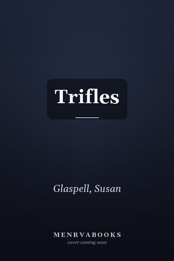 Trifles
