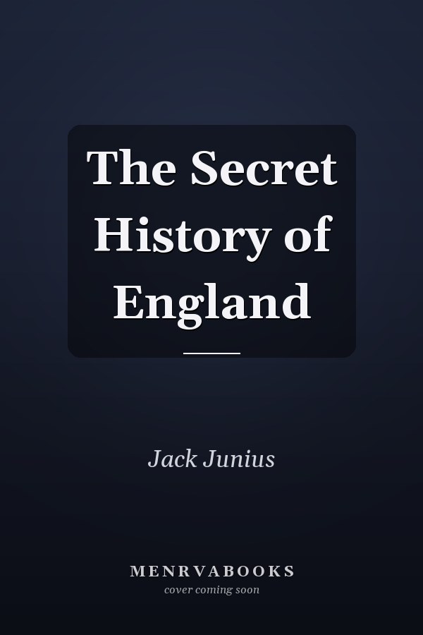 The Secret History of England