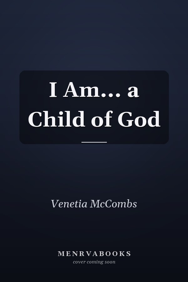 I Am... a Child of God