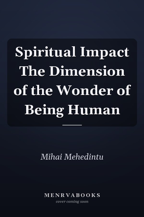 Spiritual Impact The Dimension of the Wonder of Being Human