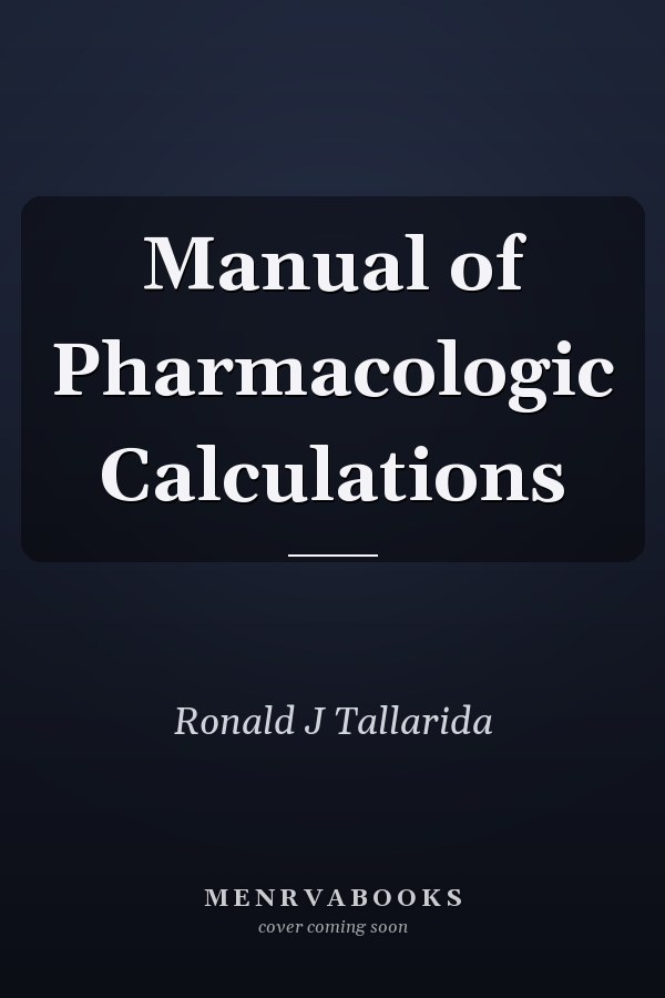 Manual of Pharmacologic Calculations