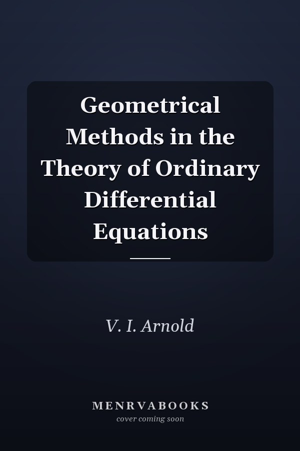 Geometrical Methods in the Theory of Ordinary Differential Equations