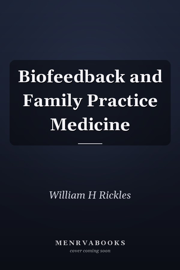 Biofeedback and Family Practice Medicine