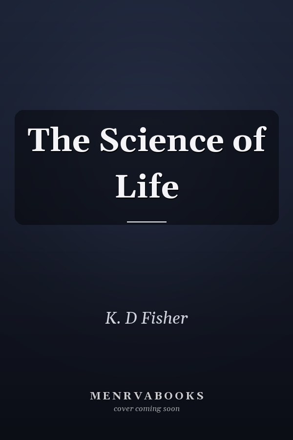 The Science of Life