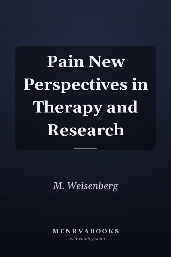 Pain New Perspectives in Therapy and Research