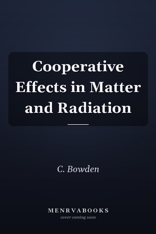 Cooperative Effects in Matter and Radiation